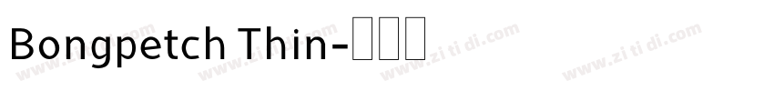 Bongpetch Thin字体转换